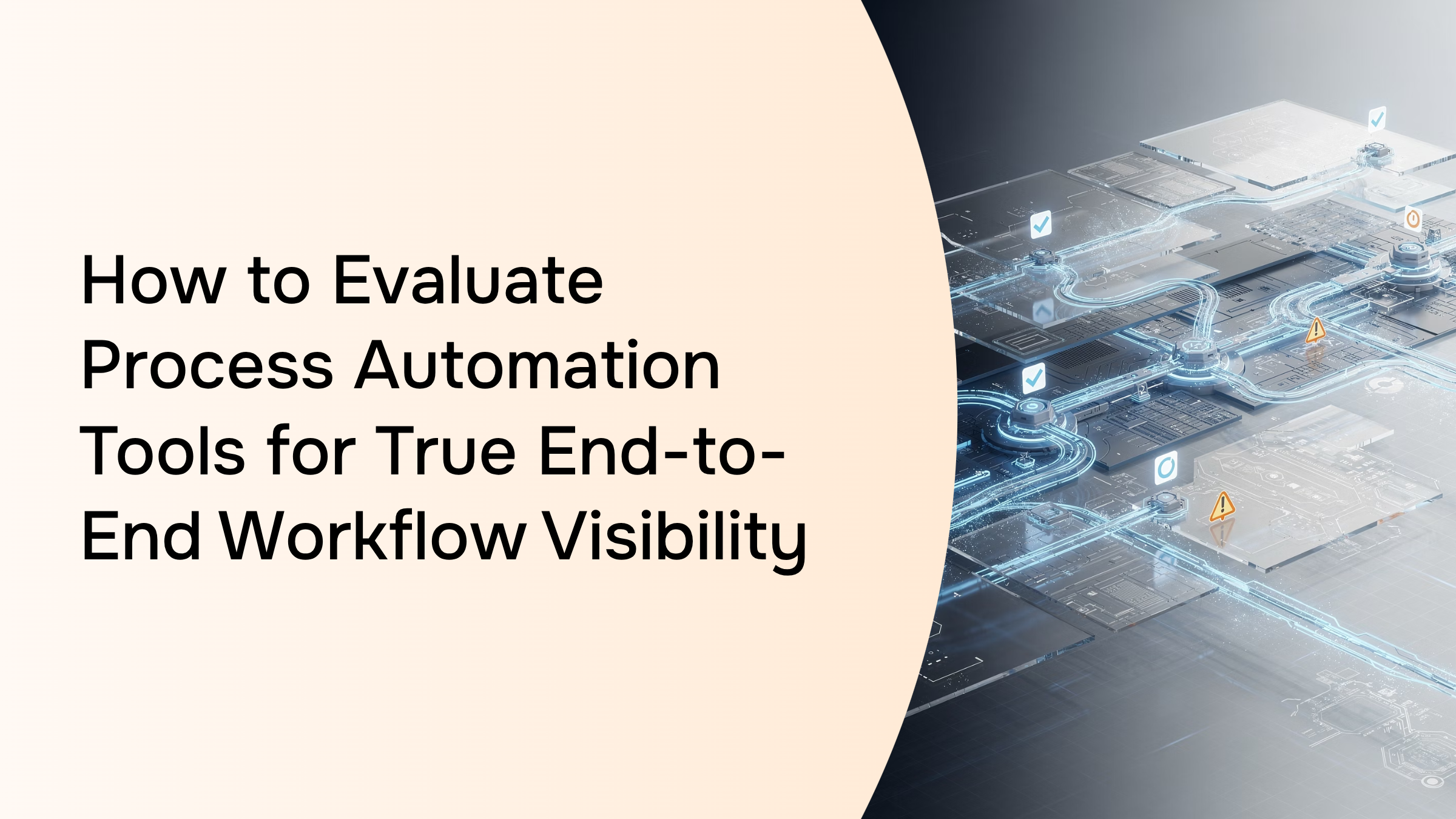 Digital workflow visualization showing interconnected process nodes with flowing data streams representing end-to-end automation visibility