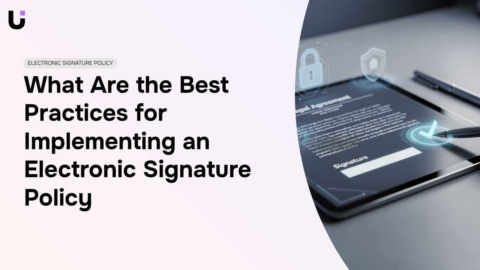 Modern digital interface with electronic signature pad on tablet, representing secure e-signature policy implementation