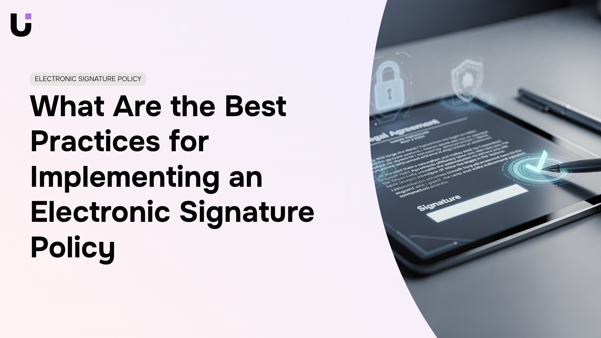 Modern digital interface with electronic signature pad on tablet, representing secure e-signature policy implementation