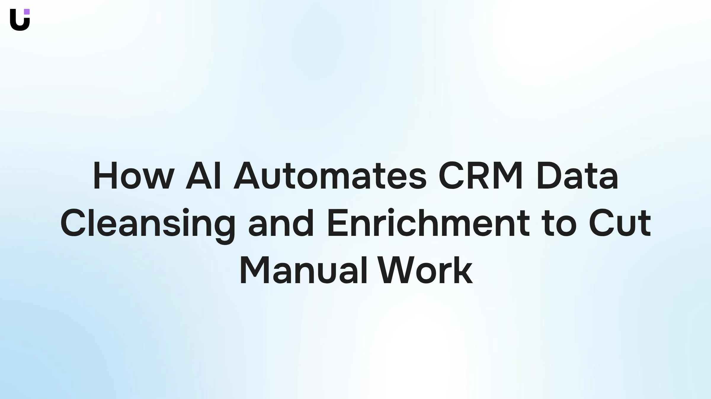 Digital visualization of AI automating CRM data cleansing with flowing blue data particles organizing into structured grids