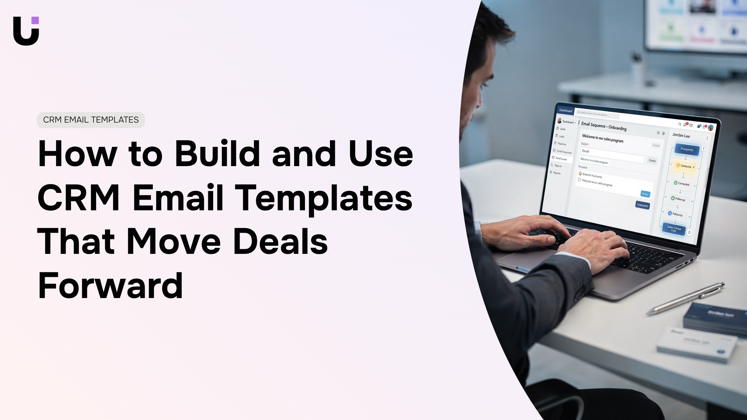 How to Build and Use CRM Email Templates That Move Deals Forward