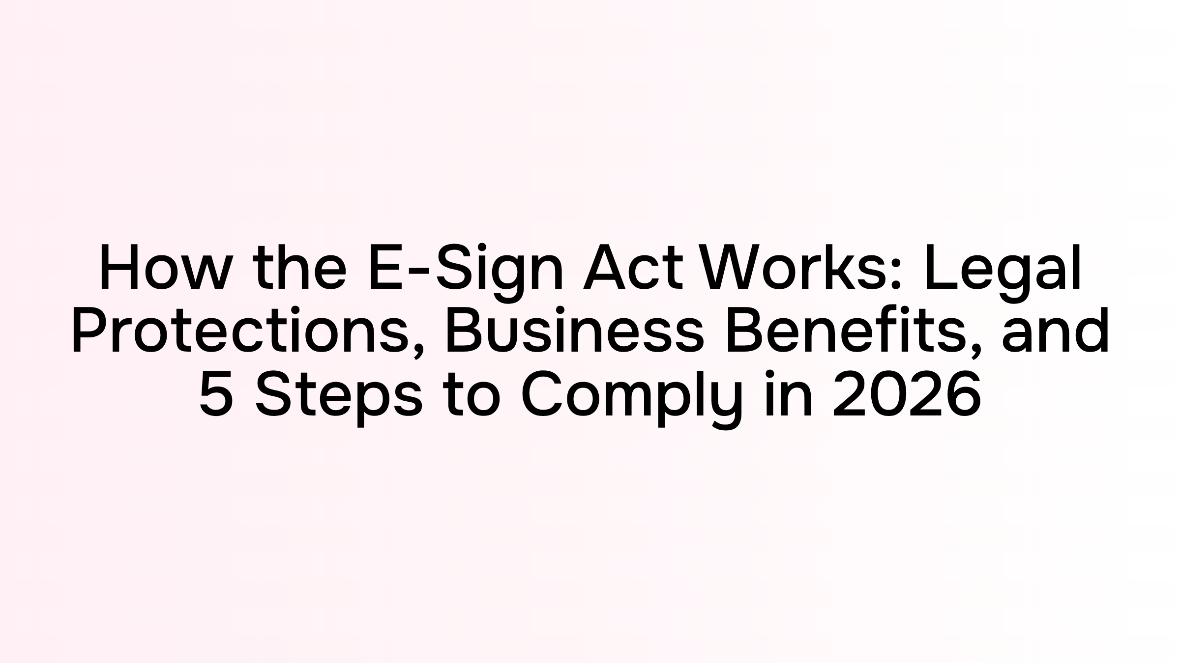 Modern digital workspace showing electronic signature technology and compliance documentation for e-sign act compliance