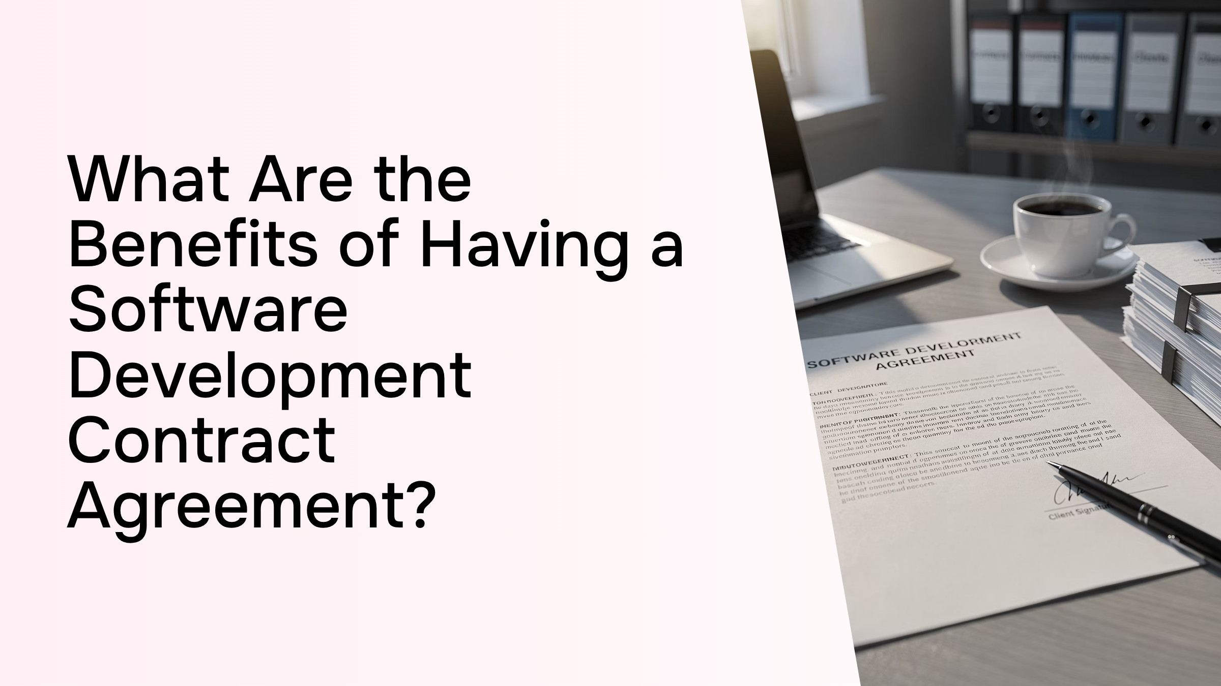Professional office desk with laptop, tablet, and contract documents representing software development agreement benefits