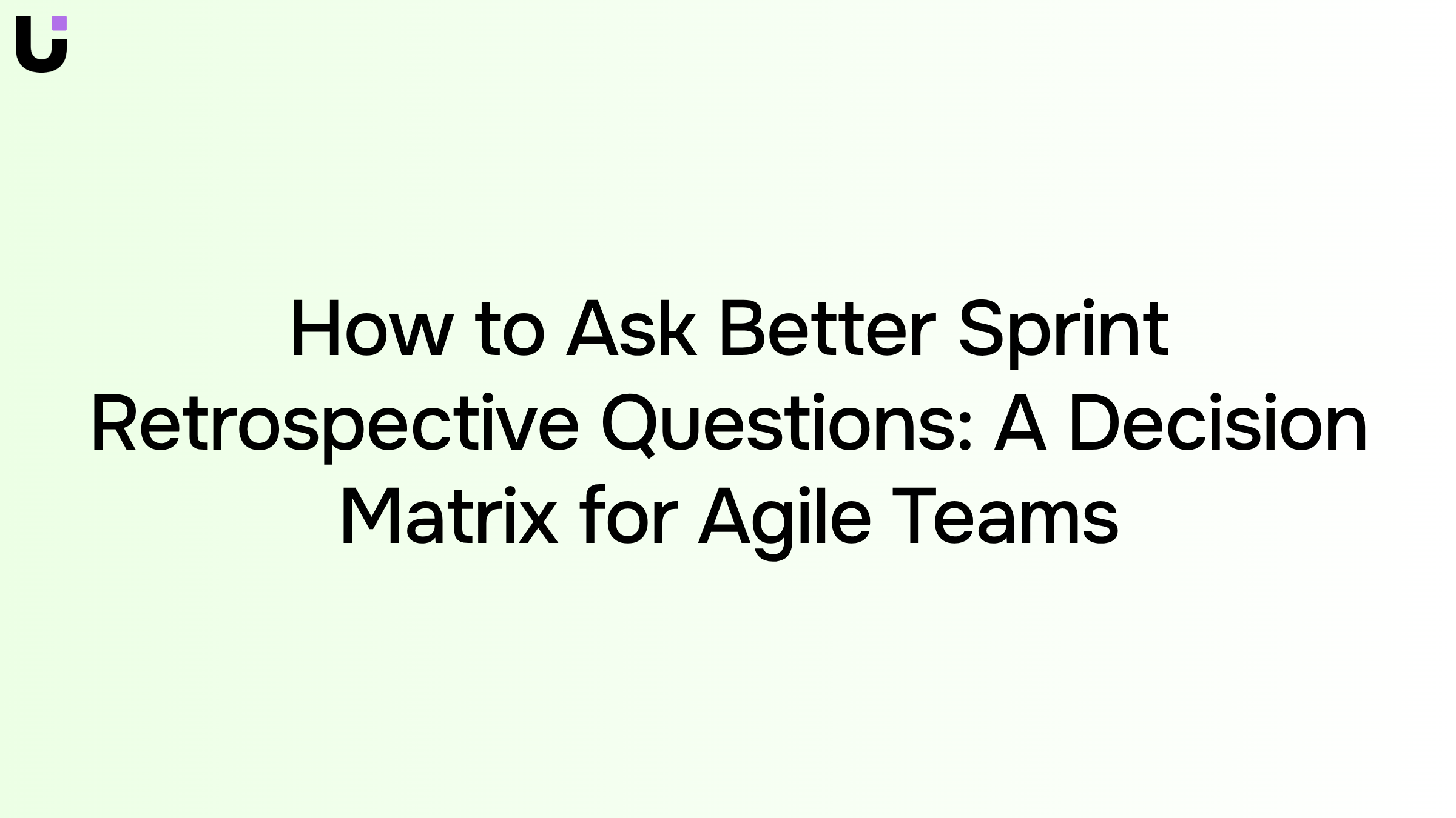 Sprint retrospective decision matrix displayed on glass surface with planning notes, representing agile team collaboration and strategic questioning