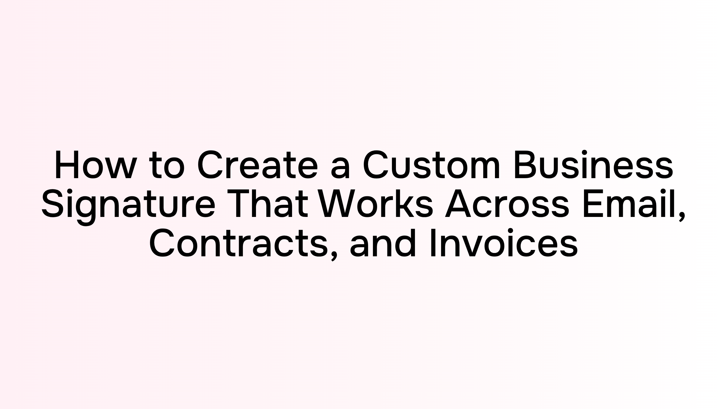 Professional desk with tablet, contract, pen, and business card showcasing custom signature design
