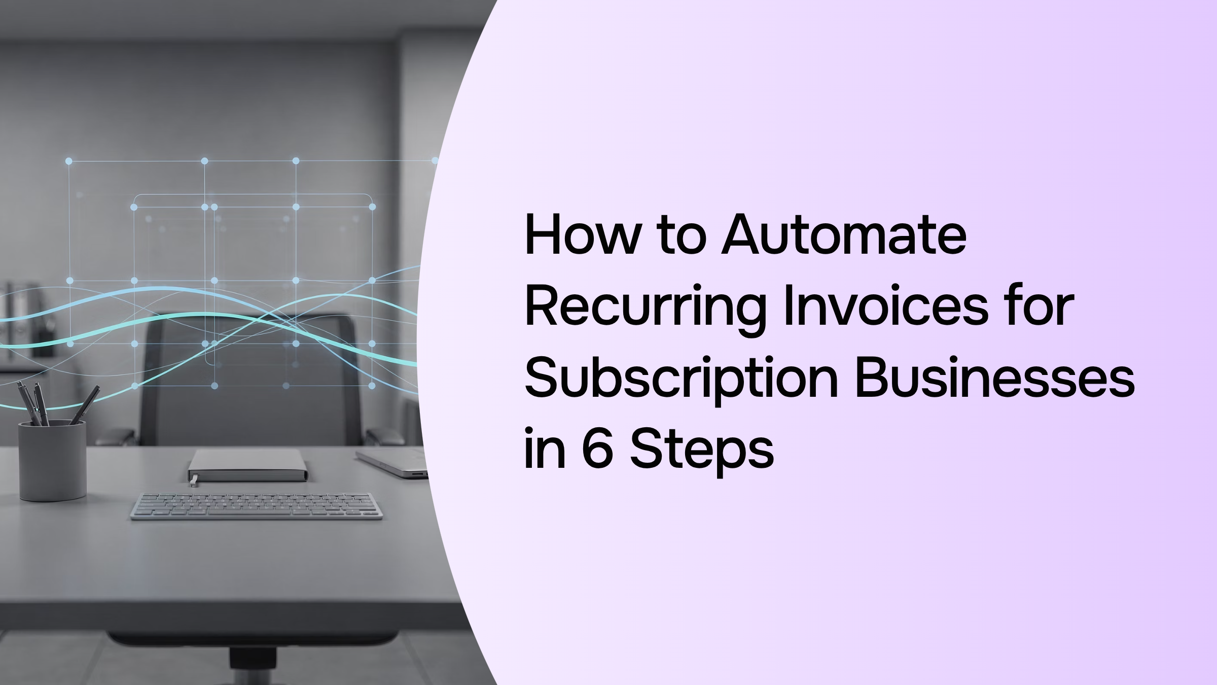 Digital dashboard visualization of automated recurring invoice system with connected payment nodes and checkmarks
