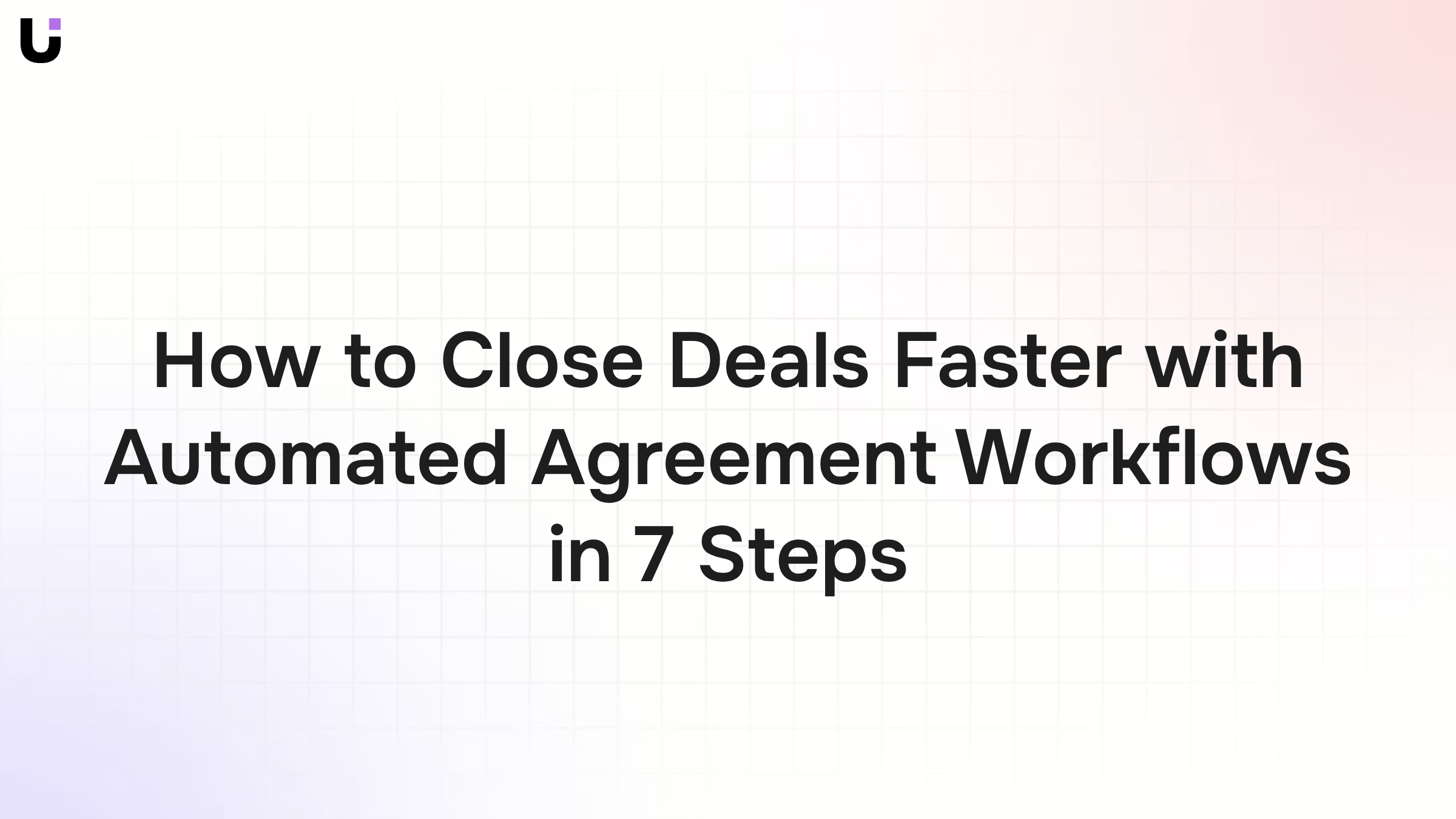 Digital workflow dashboard showing streamlined agreement automation steps with checkmarks and clean interface design