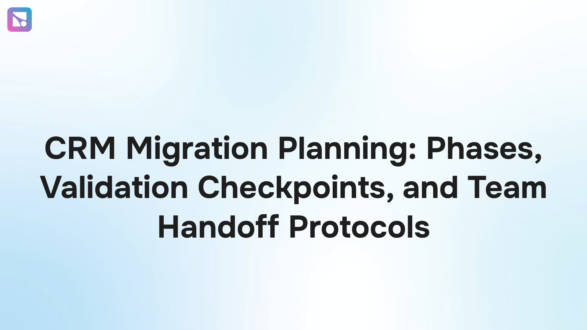 Digital CRM migration workflow diagram with layered phases, validation checkpoints, and interconnected process flows in professional corporate setting