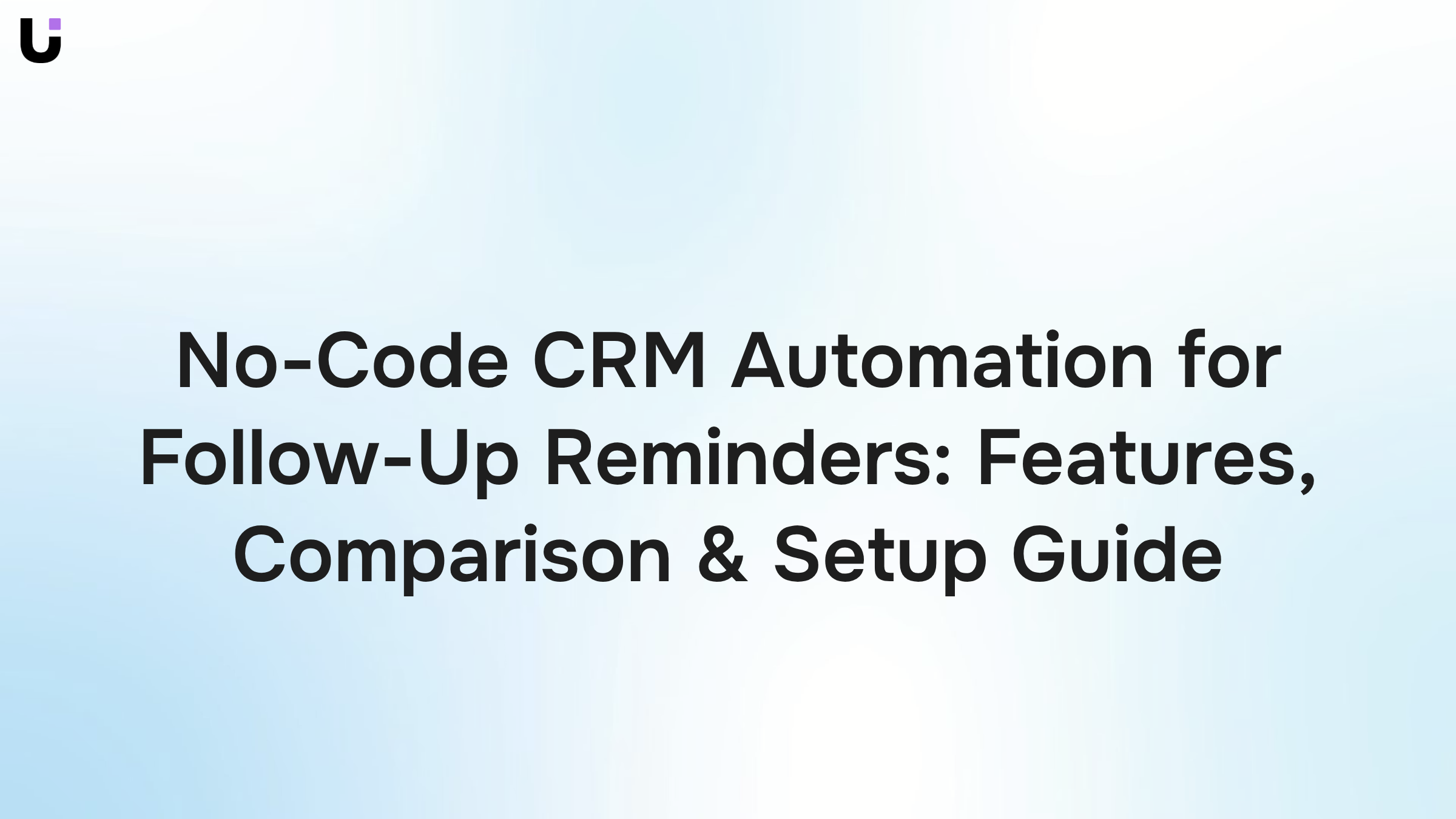 Modern CRM automation dashboard with follow-up reminders on professional workspace